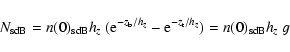 \begin{displaymath}N_{\rm sdB} = n(0)_{\rm sdB} h_z \ ({\rm e}^{-z_{\rm b}/h_z}-{\rm e}^{-z_{\rm t}/h_z})
= n(0)_{\rm sdB} h_z \ g
\end{displaymath}