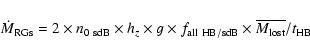 \begin{displaymath}\dot{M}_{\rm RGs} =
2\times n_{\rm0\ sdB} \times h_z \times...
... all\ HB/ sdB} \times
\overline{{M}_{\rm lost}} / t_{\rm HB}
\end{displaymath}