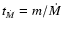 $ t_{\dot M} = m/ \dot M$