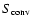 $S_{\rm conv}$