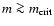 $m \ga m_{\rm crit}$