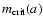 $m_{\rm crit}(a)$