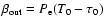 $\beta_{\rm out}=P_{\rm e}(T_0-\tau_0)$
