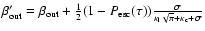 $\beta'_{\rm out}= \beta_{\rm out}+
{1\over 2} (1-P_{\rm esc}(\tau)) {\sigma\over
\kappa_{\rm l}\sqrt{\pi}+\kappa_{\rm c}+\sigma}$