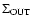 $\Sigma _{{\rm OUT}}$