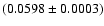 $(0.0598\pm0.0003)$