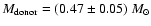 $M_{\rm donor}=(0.47\pm0.05)~M_{\rm\odot} $
