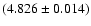 $(4.826\pm0.014)$