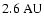 $2.6 ~ {\rm AU}$