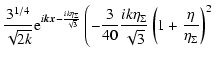 $\displaystyle \frac{3^{1/4}}{\sqrt{2k}}{\rm e}^{i\vec{k}\vec{x}-\frac{ik\eta_{\...
...c{i k\eta_{\Sigma}}{\sqrt{3}}\left(1+\frac{\eta}{\eta_{\Sigma}}\right)^2\right.$