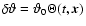 $\delta \vartheta={\vartheta }_0 \Theta(t,\vec{x})$