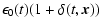 $\displaystyle \epsilon_0(t)(1+\delta(t,\vec{x}))$