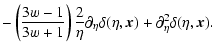 $\displaystyle -\left(\frac{3w-1}{3w+1}\right)\frac{2}{\eta}\partial_{\eta}\delta(\eta,\vec{x})
+\partial_{\eta}^2\delta(\eta,\vec{x}).$
