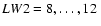 $LW2 = 8, \ldots,
12~$