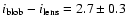 $i_{{\rm blob}} - i_{{\rm lens}} = 2.7\pm 0.3$
