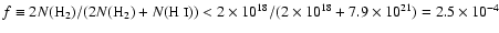 $f \equiv 2N({\rm H}_2)/(2N({\rm H}_2)+N(\mbox{H {\sc i}})) <
2\times10^{18}/(2\times10^{18}+7.9\times10^{21}) =
2.5\times10^{-4}$