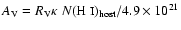 $A_{\rm V}=R_{\rm V} \kappa~ N(\mbox{H {\sc i}})_{\rm
host}/4.9\times10^{21}$