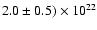 $2.0\pm0.5) \times10 ^{22}$