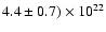 $4.4\pm0.7) \times10 ^{22}$
