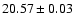 $20.57 \pm 0.03$
