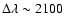 $\Delta \lambda \sim 2100$