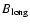 $B_{\rm long}$