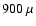 $900~\mu$