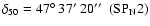 $\rm\delta_{50}=47\hbox{$^\circ$ }37\hbox{$^\prime$ }20\hbox{$^{\prime\prime}$ }\ (\rm {SP}_{\rm N}2)$
