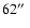 $62\hbox{$^{\prime\prime}$ }$