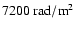 $\rm 7200~rad/m^2$