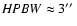 ${\it HPBW}\approx 3\hbox{$^{\prime\prime}$ }$