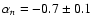 $\alpha_{n}=-0.7\pm
0.1$
