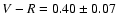 $V-R = 0.40 \pm 0.07$