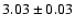 $3.03\pm 0.03$