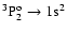 $^3\rm P_2^o \rightarrow 1s^2$