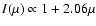 $I(\mu )\propto 1+2.06\mu $