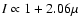 $I \propto 1 + 2.06 \mu $