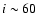 $i\sim60$