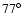 $77{\hbox{$^\circ$ }}$