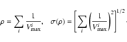 \begin{displaymath}\rho=\sum_i{1\over V_{\max}^i},~~~\sigma(\rho)=\left[\sum_i\left({1\over V_{\max}^i}\right)^2\right]^{1/2}\cdot
\end{displaymath}