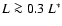 $L\ga0.3~L ^*$