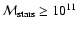 $\mathcal{M}_{\rm stars}\ge10^{11}$