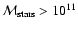 $\mathcal{M}_{\rm stars}>10^{11}$