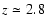 $z\simeq2.8$