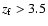$z_{\rm f}>3.5$