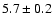 $5.7\pm0.2$