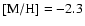 $\rm [M/H]=-2.3$
