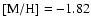 $\rm [M/H]=-1.82$