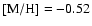 $\rm [M/H]=-0.52$