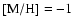 $\rm [M/H]=-1$